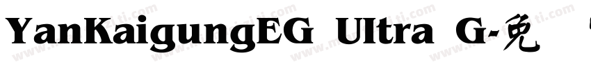 YanKaigungEG UItra G字体转换